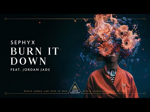 Sephyx ft. Jordan Jade - Burn It Down