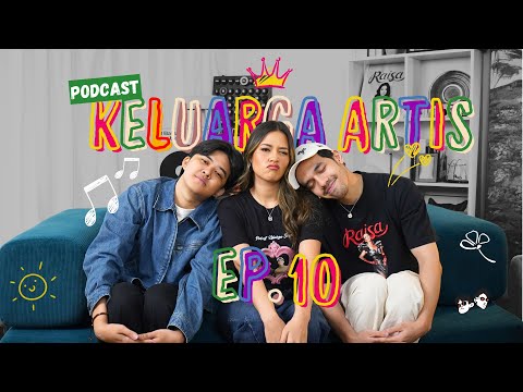 Podcast Keluarga Artis Ep.10 - Ketuanya Keluarga Artis!