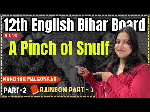 12th English Bihar Board - A Pinch of Snuff (Part-2) | Madiha Ma'am | Hindi Medium