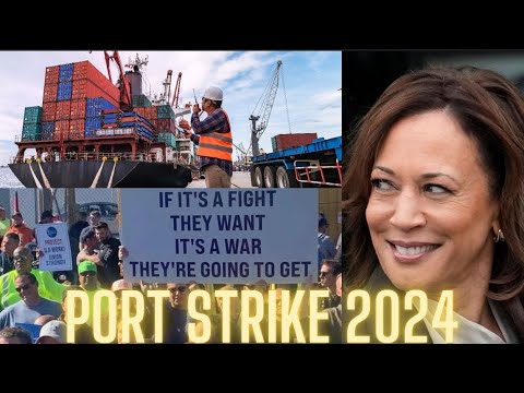 Kamala Harris Fails America? PORT STRIKE 2024