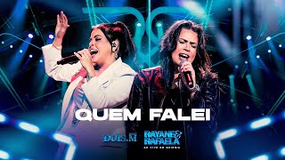 Rayane e Rafaela - QUEM FALEI - [Ao Vivo Em Goiânia] - (Vídeo Oficial)