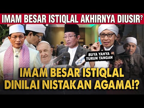 IMAM BESAR MASJID ISTIQLAL AKHIRNYA DIUSIR!? BEGINI TANGGAPAN KERAS BUYA YAHYA