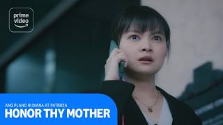 Honor Thy Mother: Ang Plano Ni Diana At Patricia | Prime Video