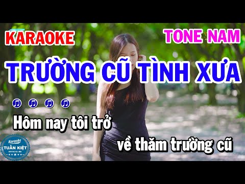 Karaoke Trường Cũ Tình Xưa Tone Nam Nhạc Sống