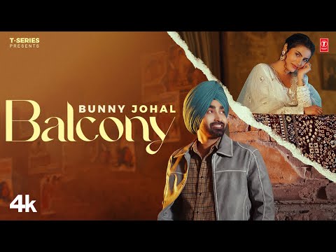 BALCONY (Official Video) | Bunny Johal | Jassi X | Latest Punjabi Songs 2024 | T-Series