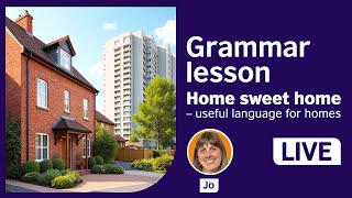 Live Lesson: Home sweet home