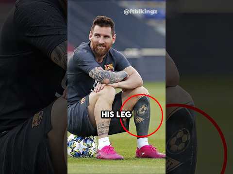THE REAL REASON MESSI COMPLETELY BLACKED OUT HIS LEGS WITH TATTOOS