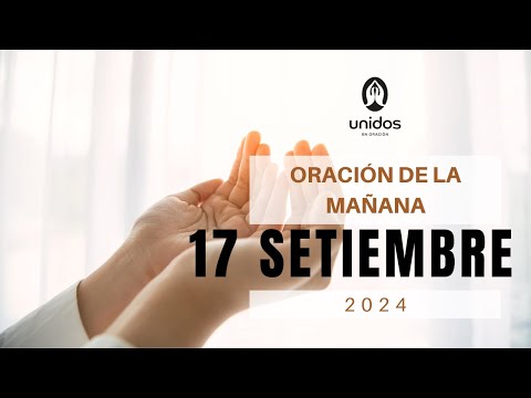 Oración de la mañana para el 17 de septiembre del 2024