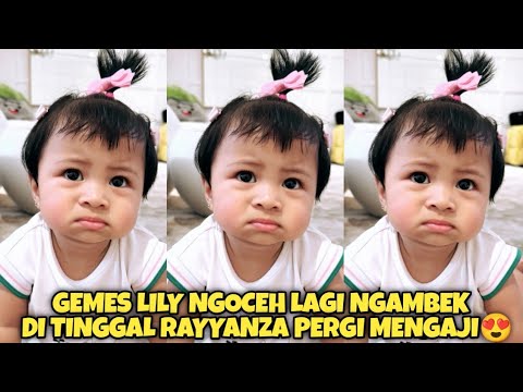 LUCU BANGET!! LILY NGOCEH NGAMBEK DI TINGGAL RAYYANZA PERGI MENGAJI