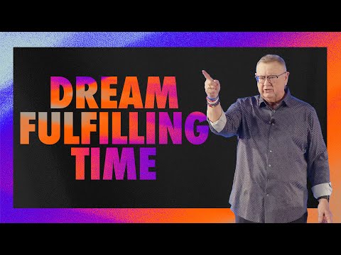 Dream Fulfilling Time | Tim Sheets