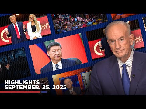 Highlights from BillOReilly.com’s No Spin News | September 25, 2025
