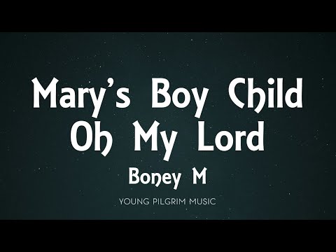 Boney M - Mary's Boy Child / Oh My Lord (Lyrics)