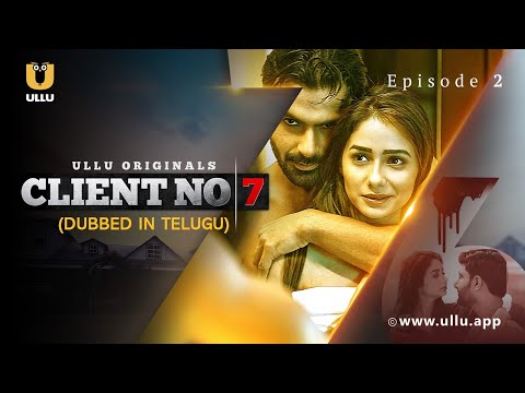 Client No. 7 | Dubbed In Telugu | Episode - 02 | Streaming Now | Subscribe Ullu App Now