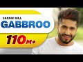 Gabbroo (Full Song)  Jassi Gill  Preet Hundal  Latest Punjabi Song 2016  Speed Records