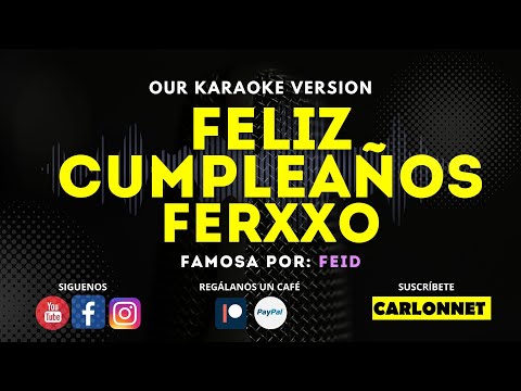 FELIZ CUMPLEAÑOS FERXXO – FEID (Karaoke Version)