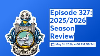 Episode 327: 2025/2026 Season Review