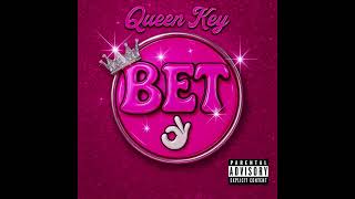 Queen Key - Bet (AUDIO)