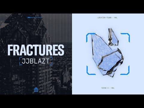 FRACTURES  // JJBlazt