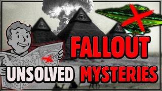 Fallout’s Greatest Unsolved Mysteries
