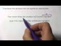 Translating Phrases to Algebraic Expressions