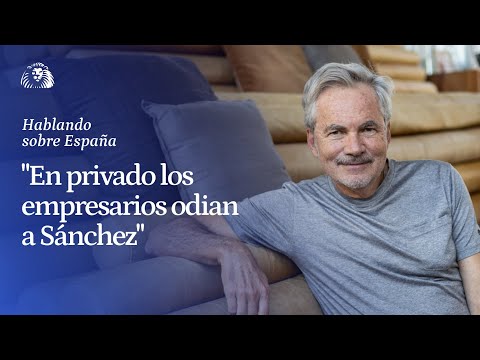 Martín Varsavsky: "En privado los empresarios odian a Sánchez"