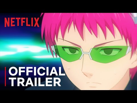 The Disastrous Life of Saiki K.: Reawakened | Official Trailer | Netflix