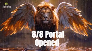 8/8 Lions Gate Portal Open | Manifestation & Abundance Frequency Music