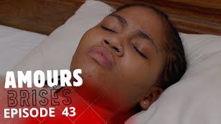 AMOURS BRISÉES   Saison 1- Episode 43