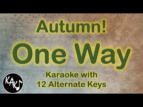 One Way Karaoke – Autumn! Instrumental Lower Higher Female Original Key