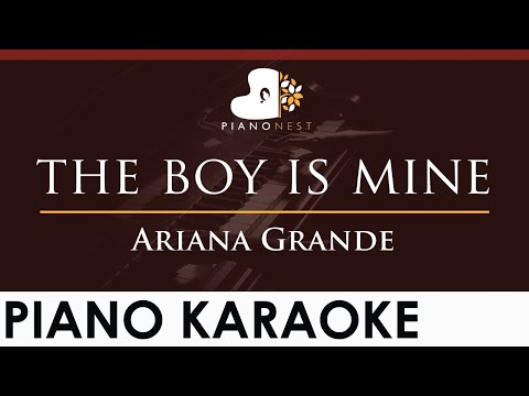 Ariana Grande – the boy is mine – HIGHER Key (Piano Karaoke Instrumental)