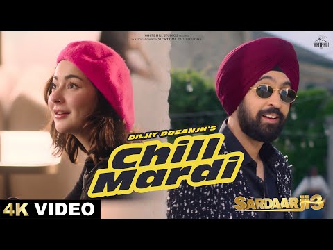 DILJIT DOSANJH : CHILL MARDI (Official Video) Jaani | Bunny | Sardaar Ji 3 Songs | In Cinemas Now