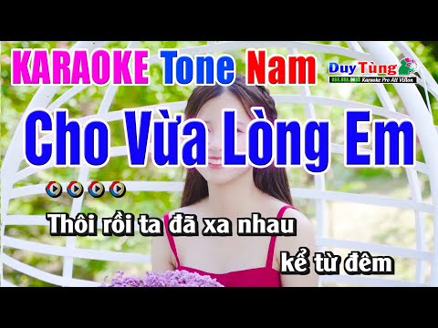 Karaoke || Cho Vừa Lòng Em – Tone Nam || Nhạc Sống Duy Tùng
