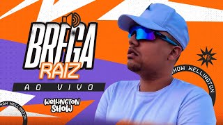 Wellington Show - Brega Raiz (CD Completo)