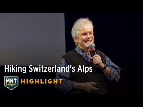 Monday Night Travel Highlight: Hiking Switzerland's Alps