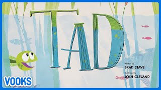 Tad! | Read Aloud Kids Book | Vooks Narrated Storybooks