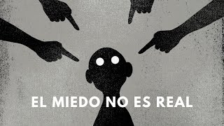 ¿Y Si El Miedo Fuera Solo Una Ilusión?
