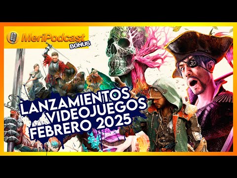 MEJORES JUEGOS de FEBRERO: KINGDOM COME DELIVERANCE 2, AVOWED, MONSTER HUNTER WILDS y MÁS