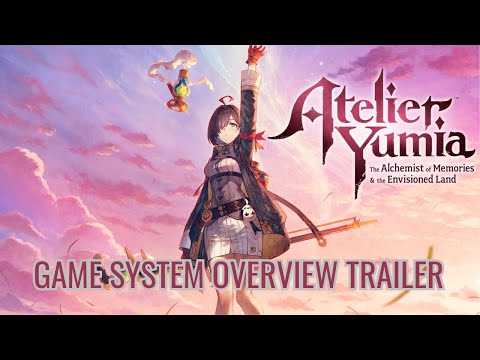 Atelier Yumia: The Alchemist of Memories & the Envisioned Land - Game System Overview Trailer