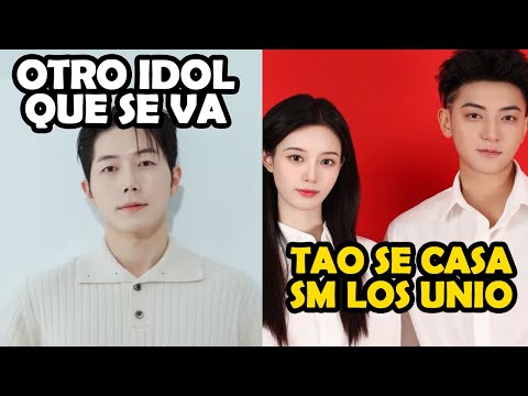 OTRO IDOL QUE SE VA | UN HIJO FUERA DEL MATRIMONIO | TAO SE CASÓ Y SM LOS UNIÓ | #chismekoreano