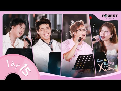 [FULL TẬP 15] XUÂN HẠ THU ĐÔNG RỒI LẠI XUÂN 3 | Noo Phước Thịnh "đánh úp" tại Bản hoà âm cuối cùng