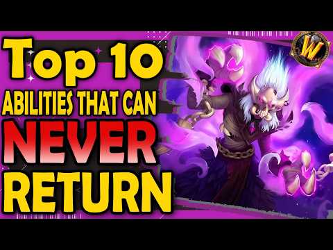 Top 10 Abilities That Can Never Return to WoW