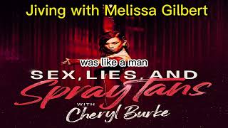 Jiving with Melissa Gilbert | Sex, Lies, and Spray Tans