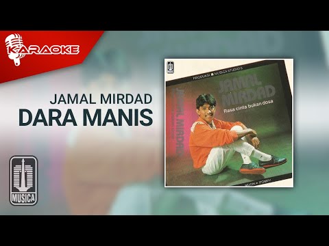 Jamal Mirdad – Dara Manis (Official Karaoke Video)