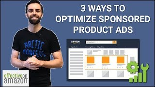 3 Ways to Optimize Sponsored Product Ads on Amazon