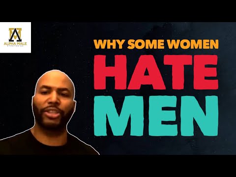 Why Women Hate Men Today