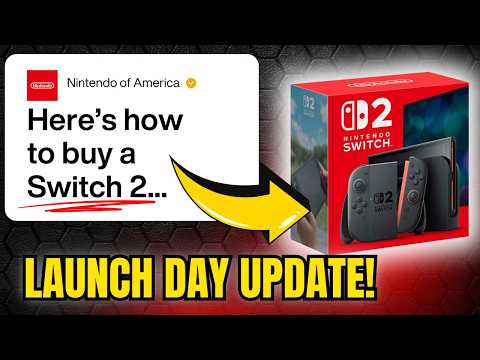 How to Buy a Nintendo Switch 2 on Launch Day FINAL Update!