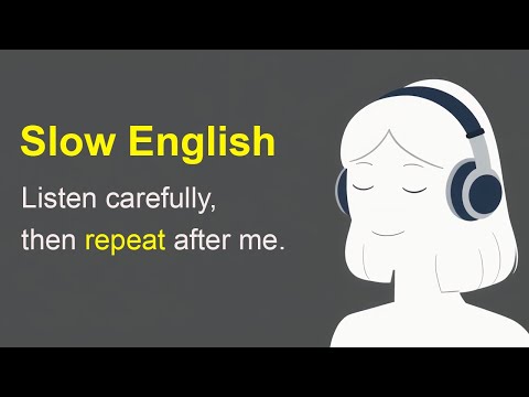 Improve Your English with Slow English Listening and Shadowing Practice