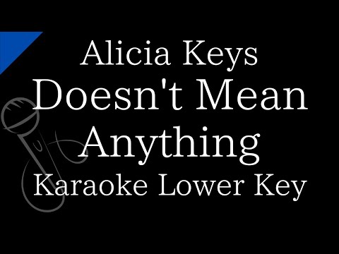 【Karaoke Instrumental】Doesn’t Mean Anything / Alicia Keys【Lower Key】