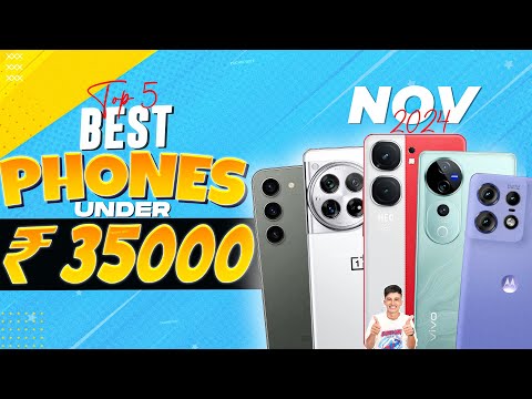 Top 5 Best Smartphone Under 35000 in November 2024 | Best Phone Under 35000 in INDIA 2024