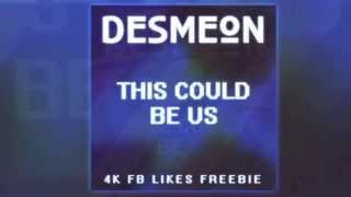 Desmeon - This Could Be Us